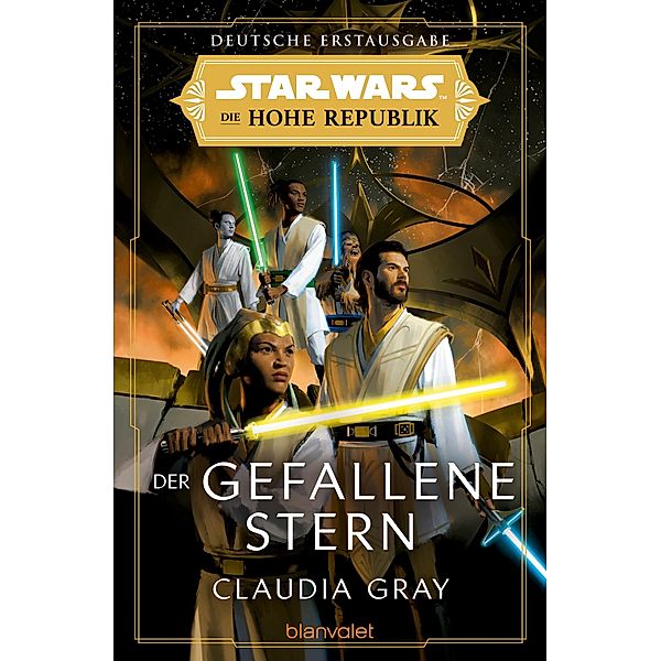 Der gefallene Stern / Star Wars - Die Zeit der Hohen Republik Bd.3, Claudia Gray