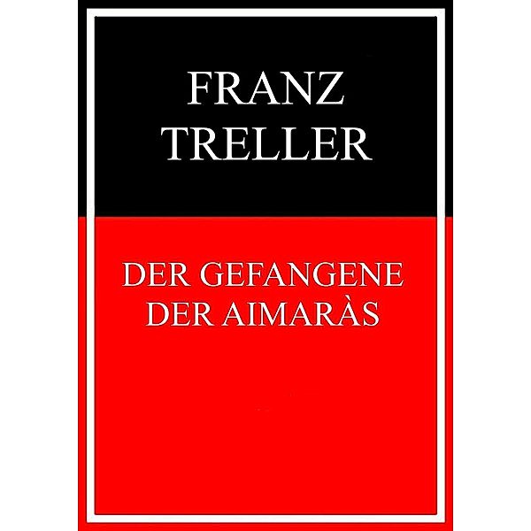 Der Gefangene der Aimaràs, Franz Treller