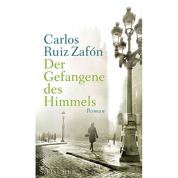 Der Gefangene des Himmels / Barcelona Bd.3, Carlos Ruiz Zafon