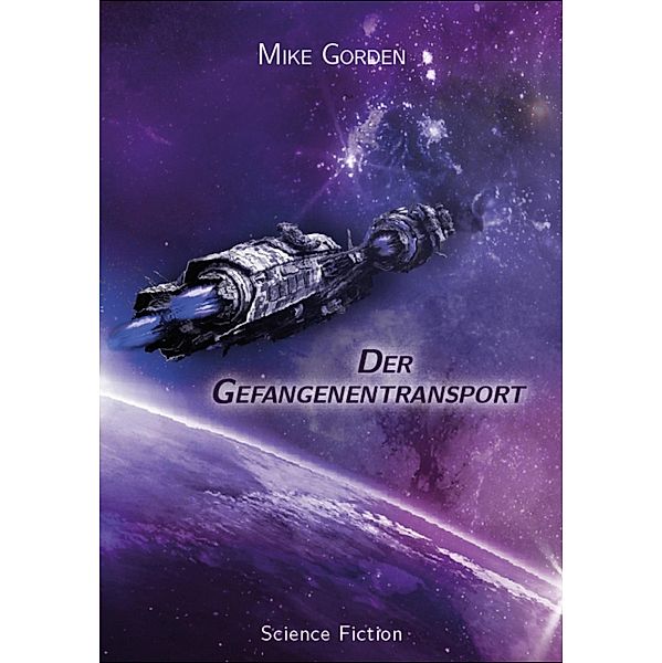 Der Gefangenentransport, Mike Gorden