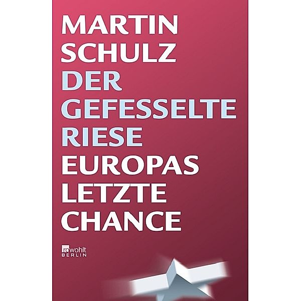 Der gefesselte Riese, Martin Schulz