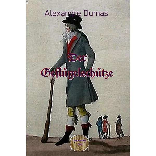 Der Geflügelschütze, Alexandre Dumas d. Ä.