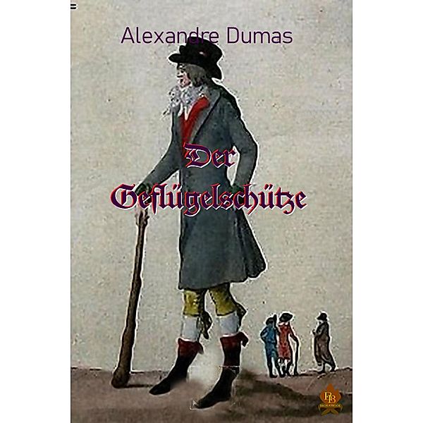 Der Geflügelschütze, Alexandre Dumas