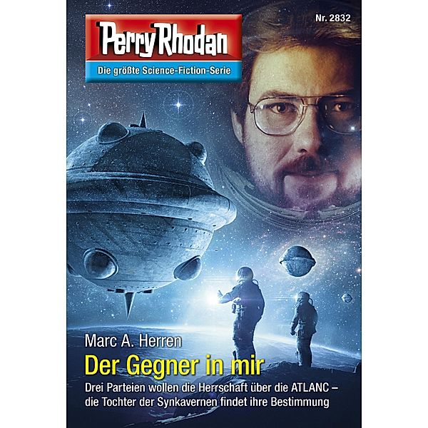 Der Gegner in mir (Heftroman) / Perry Rhodan-Zyklus Die Jenzeitigen Lande Bd.2832, Marc A. Herren