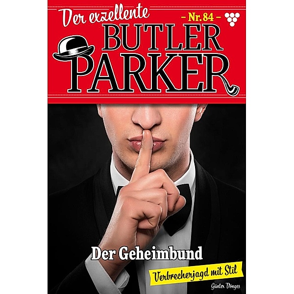 Der Geheimbund / Der exzellente Butler Parker Bd.84, Günter Dönges