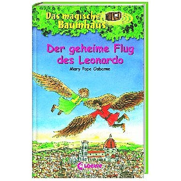 Der geheime Flug des Leonardo / Das magische Baumhaus Bd.36, Mary Pope Osborne