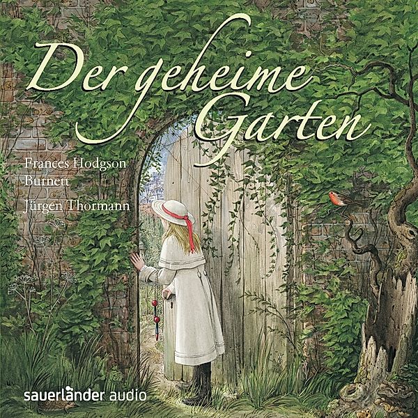 Der geheime Garten, 4 Audio-CDs, Frances Hodgson Burnett