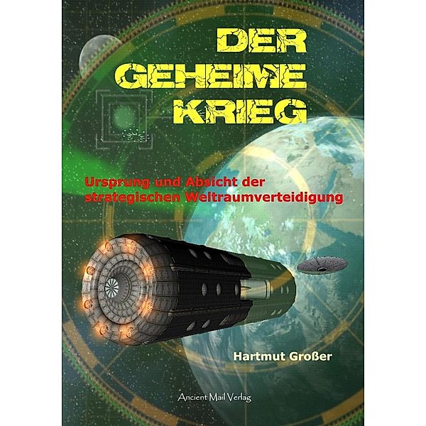 Der Geheime Krieg / Ancient Mail, Hartmut Großer