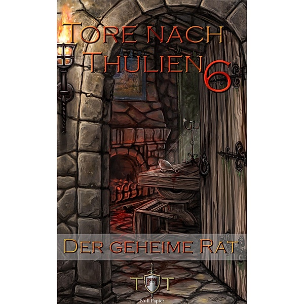 Der geheime Rat / Tore nach Thulien Bd.6, Jörg Kohlmeyer