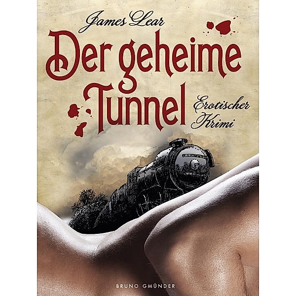 Der geheime Tunnel, James Lear