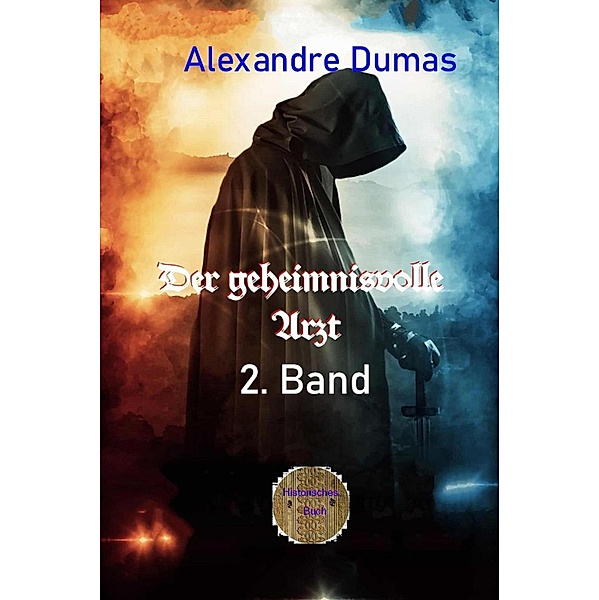 Der geheimnisvolle Arzt , 2. Band, Alexandre Dumas d. Ä.
