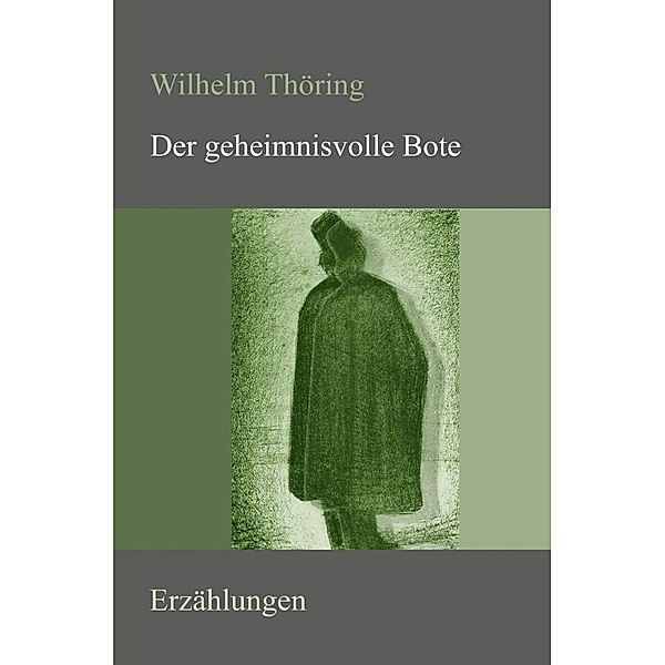 Der geheimnisvolle Bote, Wilhelm Thöring