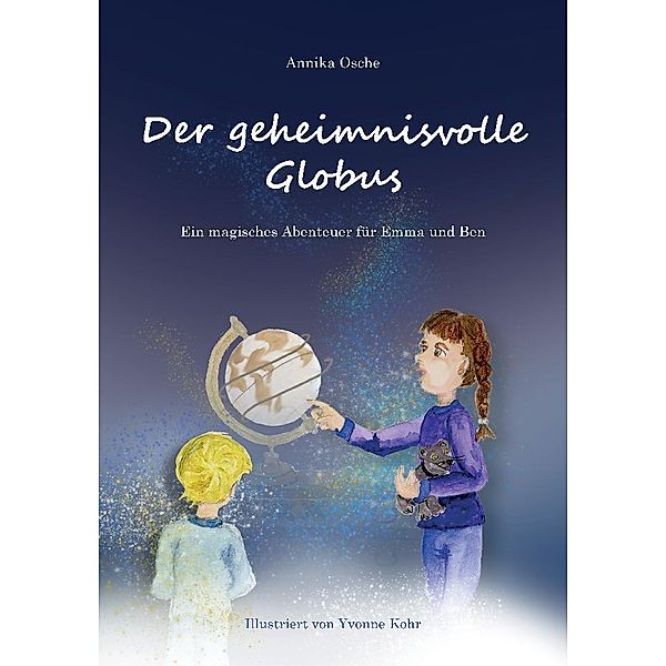 Der geheimnisvolle Globus, Annika Osche