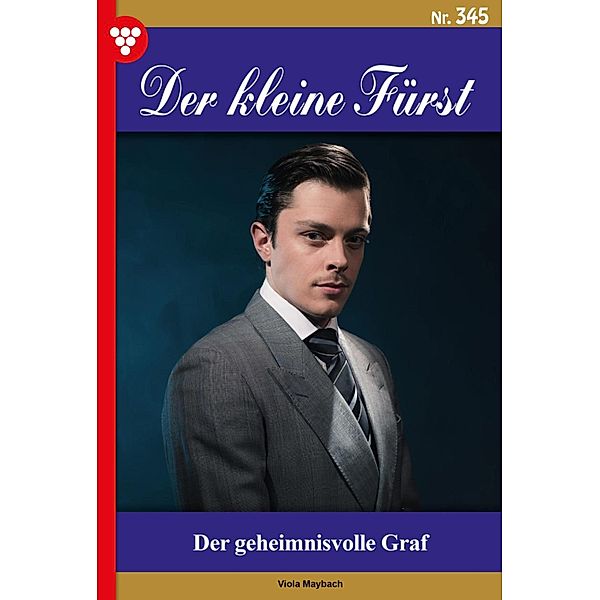 Der geheimnisvolle Graf / Der kleine Fürst Bd.345, Viola Maybach