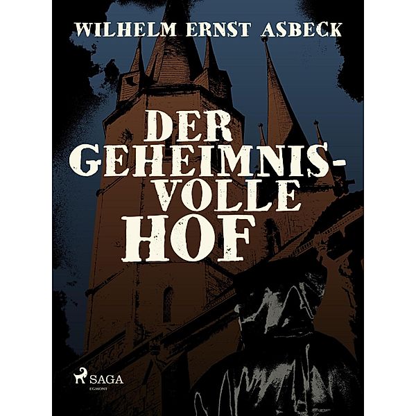 Der geheimnisvolle Hof, Wilhelm Ernst Asbeck