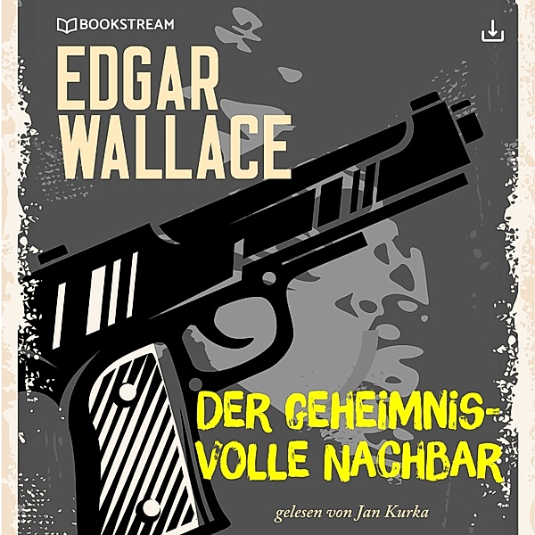 Der geheimnisvolle Nachbar, Edgar Wallace