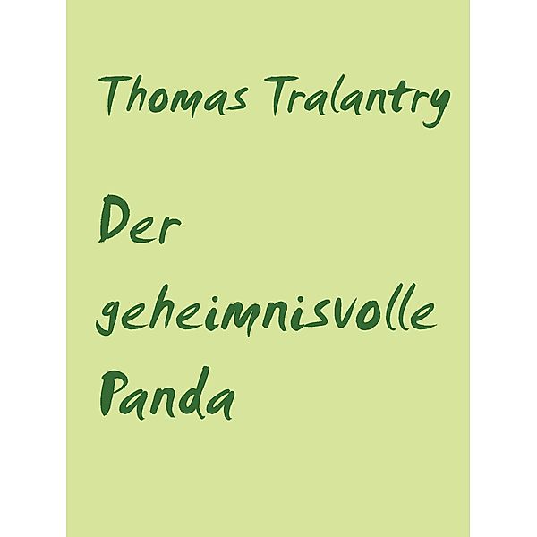Der geheimnisvolle Panda, Thomas Tralantry