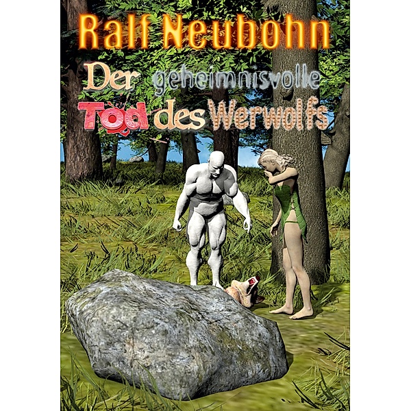 Der geheimnisvolle Tod des Werwolfs, Ralf Neubohn