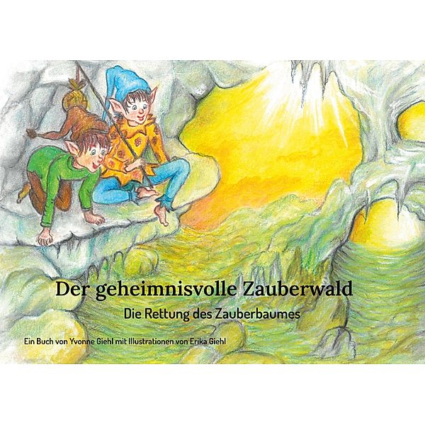 Der geheimnisvolle Zauberwald, Yvonne Giehl