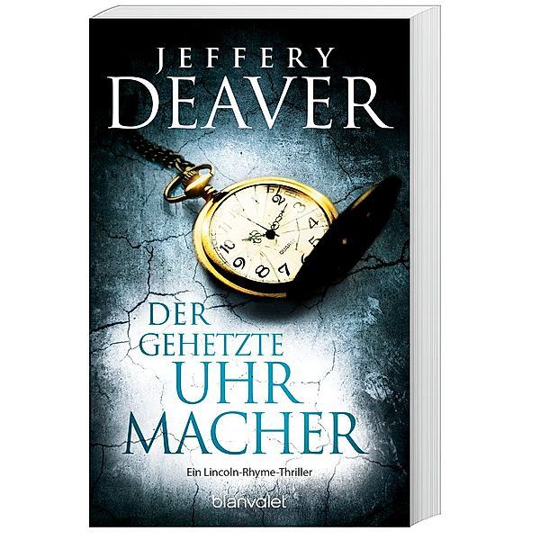 Der gehetzte Uhrmacher / Lincoln Rhyme Bd.7, Jeffery Deaver