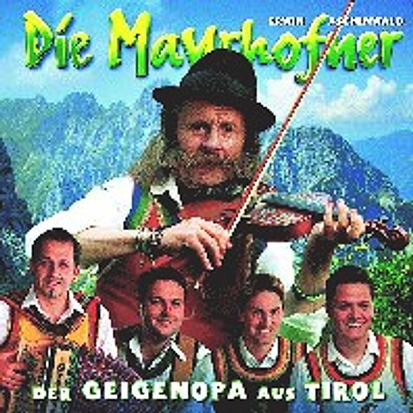 Der Geigenopa aus Tirol, Die Mayrhofner