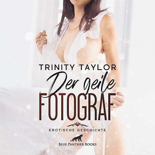 Der geile Fotograf,Audio-CD, Trinity Taylor