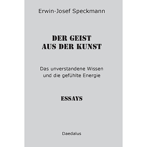 Der Geist aus der Kunst, Erwin-Josef Speckmann