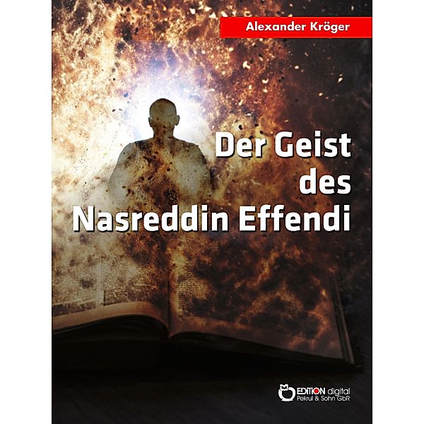 Der Geist des Nasreddin Effendi, Alexander Kröger