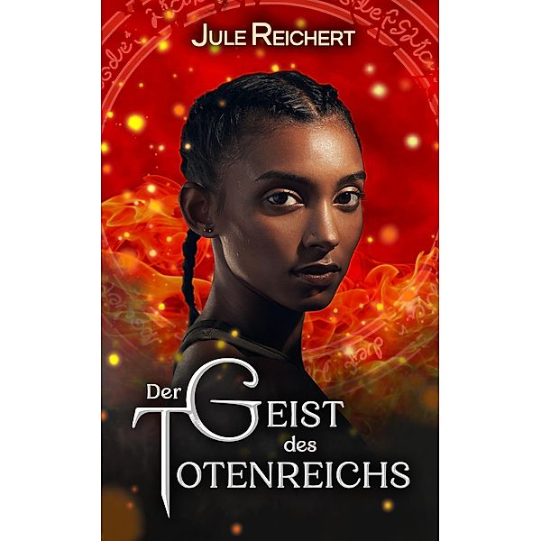 Der Geist des Totenreichs, Jule Reichert