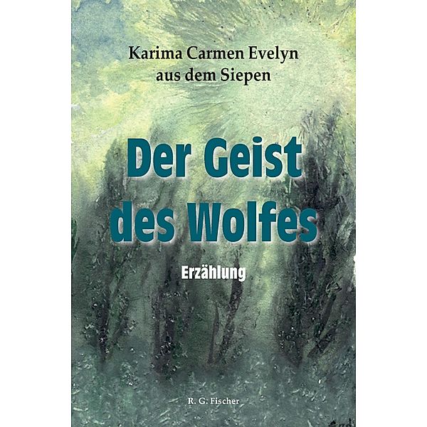 Der Geist des Wolfes, Karima Carmen Evelyn aus dem Siepen