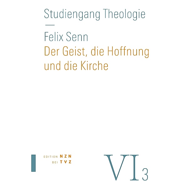 Der Geist, die Hoffnung und die Kirche / Studiengang Theologie, Felix Senn