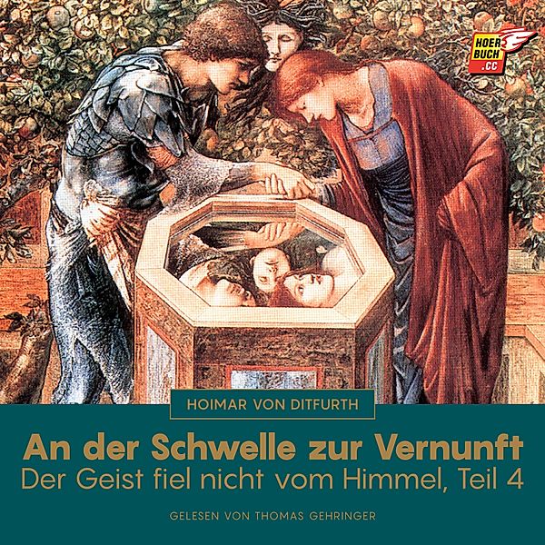 Der Geist fiel nicht vom Himmel - 4 - An der Schwelle zur Vernunft (Der Geist fiel nicht vom Himmel - Teil 4), HOIMAR VON DITFURTH