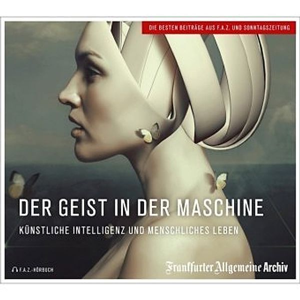 Der Geist in der Maschine, 1 Audio-CD, Frankfurter Allgemeine Archiv