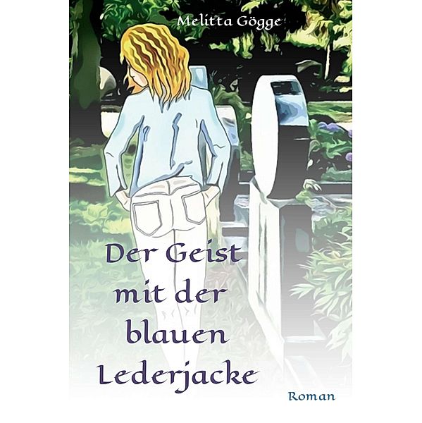 Der Geist mit der blauen Lederjacke, Melitta Gögge