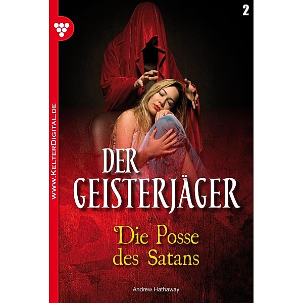 Der Geisterjäger 2 - Gruselroman / Der Geisterjäger Bd.2, Andrew Hathaway