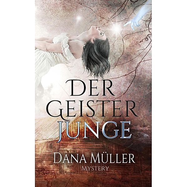 Der Geisterjunge, Dana Müller