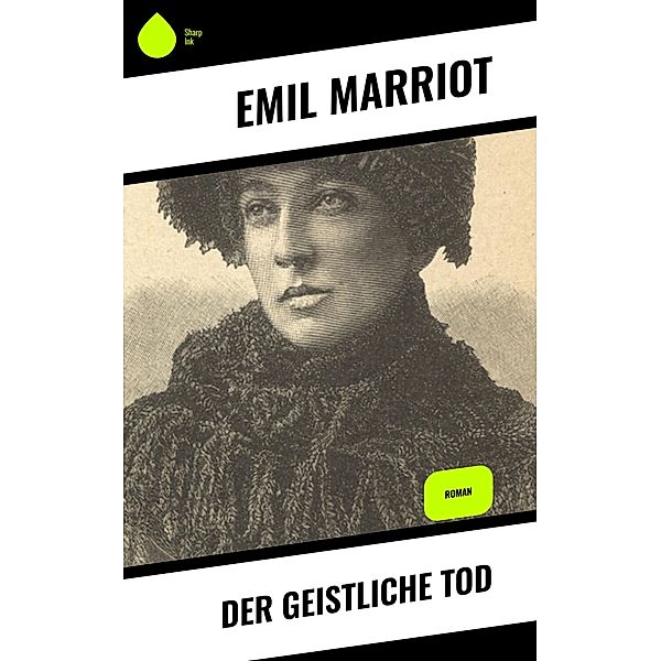 Der geistliche Tod, Emil Marriot