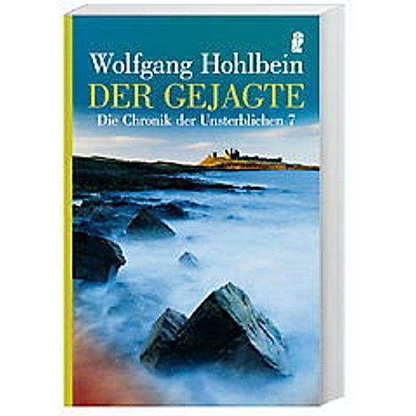 Der Gejagte / Die Chronik der Unsterblichen Bd.7, Wolfgang Hohlbein