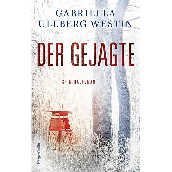 Der Gejagte / Kommissar Johan Rokka Bd.4, Gabriella Ullberg Westin
