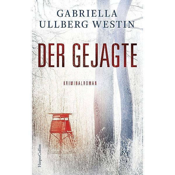 Der Gejagte / Kommissar Johan Rokka Bd.4, Gabriella Ullberg Westin