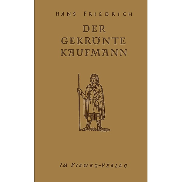 Der Gekrönte Kaufmann, Hans Friedrich