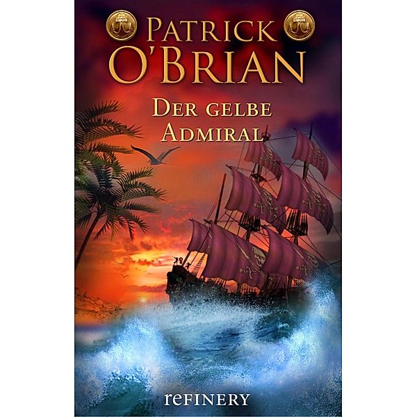 Der gelbe Admiral / Jack Aubrey Bd.18, Patrick O'Brian