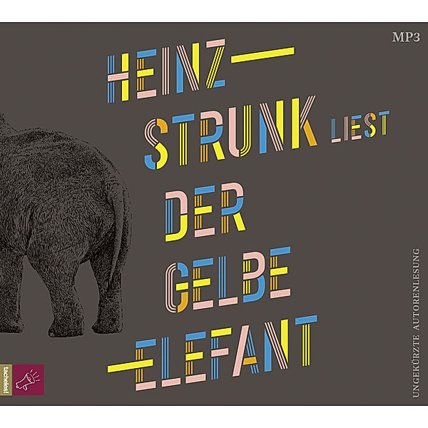 Der gelbe Elefant,1 Audio-CD, 1 MP3, Heinz Strunk