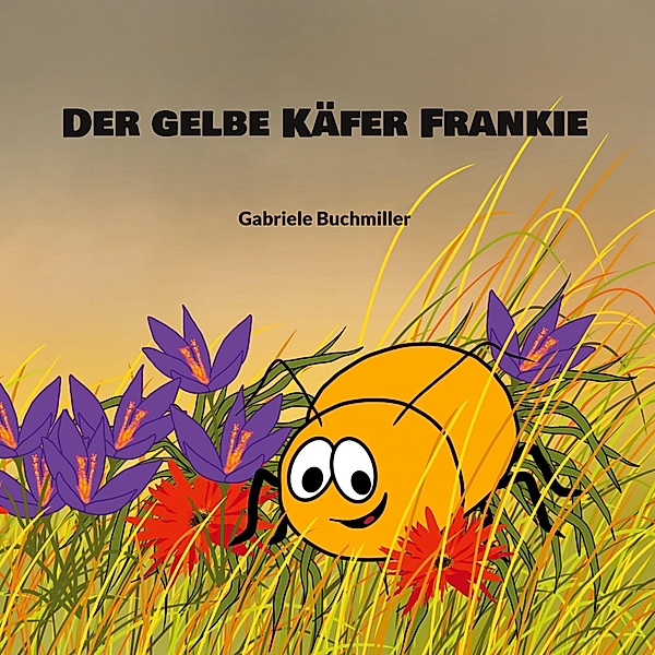 Der gelbe Käfer Frankie, Gabriele Buchmiller