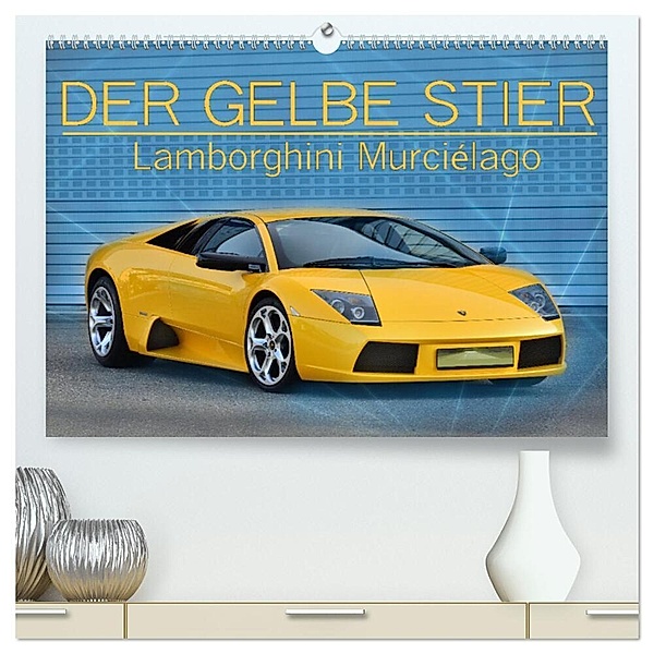 DER GELBE STIER - Lamborghini Murciélago (hochwertiger Premium Wandkalender 2024 DIN A2 quer), Kunstdruck in Hochglanz, Ingo Laue