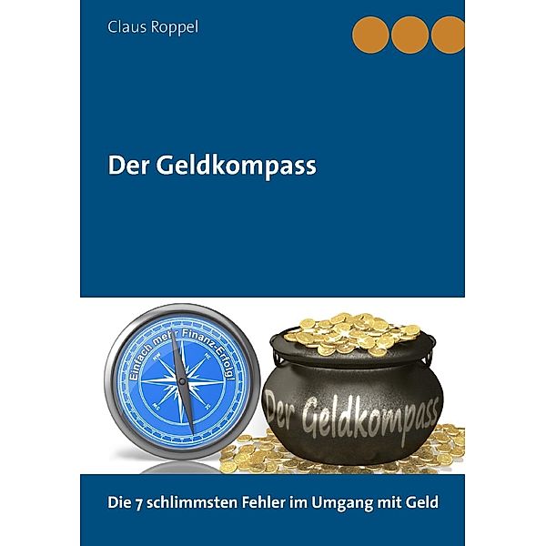 Der Geldkompass, Claus Roppel