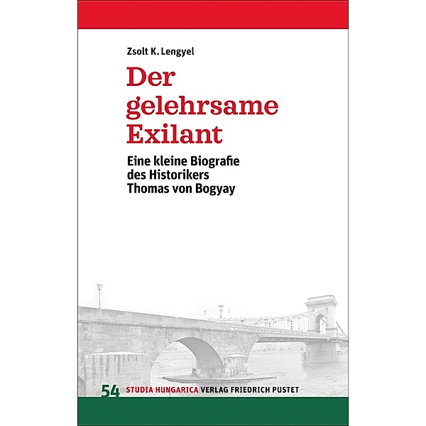 Der gelehrsame Exilant / Studia Hungarica Bd.54, Zsolt K. Lengyel