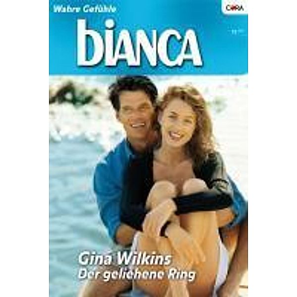 Der geliehene Ring / Bianca Romane Bd.1577, Gina Wilkins