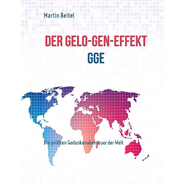 Der GeLo-Gen-Effekt, Martin Beitel