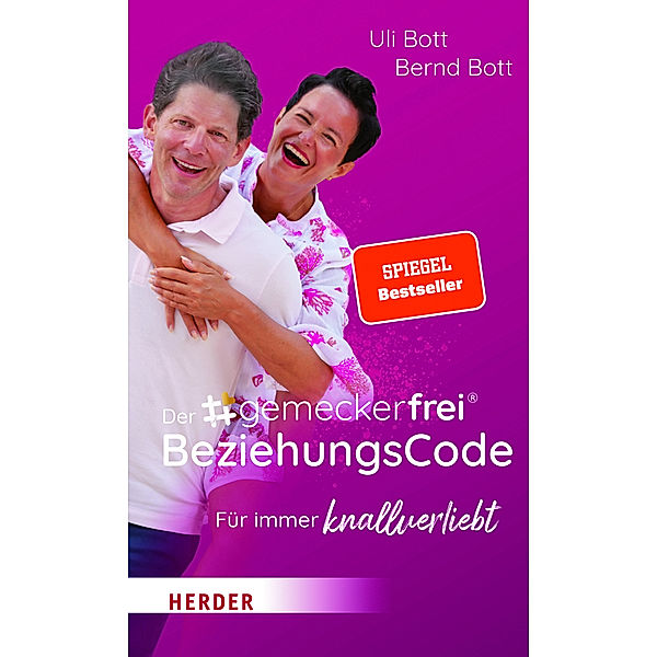 Der #gemeckerfrei® BeziehungsCode, Uli Bott, Bernd Bott